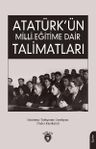 Atatürk’ün Milli Eğitime Dair Talimatları