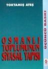 Osmanlı Toplumunun Siyasal Yapısı