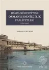 Basra Köfrezi'nde Osmanlı Denizcilik Faaliyetleri