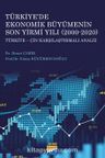 Türkiye’de Ekonomik Büyümenin Son Yirmi Yılı (2000-2020)