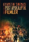Kıyametin Sineması: Post Apokaliptik Filmler
