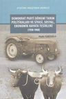 Demokrat Parti Dönemi Tarım Politikaları ve Siyasi, Sosyal, Ekonomik Hayata Tesirleri (1950-1960)