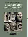 Anadolu'nun Antik Aydınlığı