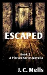 Escaped - A Novella
