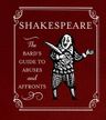 Shakespeare: The Bard's Guide to Abuses and Affronts