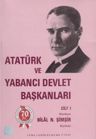 Atatürk ve Yabancı Devlet Başkanları Cilt 1