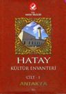 Hatay Kültür Envanteri Cilt-1