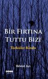 Bir Fırtına Tuttu Bizi Türküler Kitabı