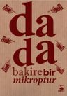 Dada : Bakire Bir Mikroptur