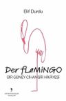 Der Flamingo-Bir Güney Cihangir Hikayesi