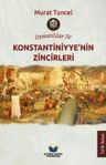 Osmanlılar IV / Konstantiniyye’nin Zincirleri