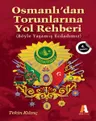 Osmanlıdan Torunlarına Yol Rehberi