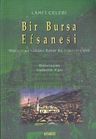 Bir Bursa Efsanesi; Münâzara-i  Sultân-ı Bahâr Bâ-Şehriyâr-ı Şitâ